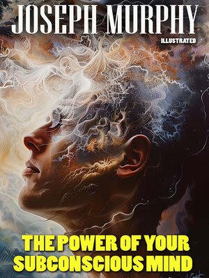 cover image of The Power of Your Subconscious Mind. Illustrated